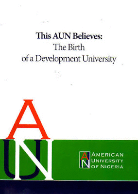 THIS AUN BELIEVES: THE BIRTH OF A DEVELOPMENT UNIVERSITY