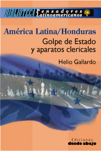 AMÉRICA LATINA/HONDURAS. GOLPE DE ESTADO Y APARATOS CLERICALES