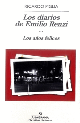 LOS DIARIOS DE EMILIO RENZI. LOS AÑOS FELICES