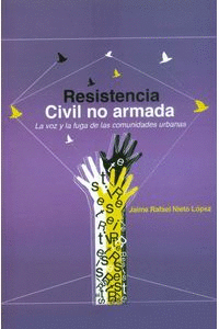 RESISTENCIA CIVIL NO ARMADA. LA VOZ Y LA FUGA DE LAS COMUNICACIONES URBANAS