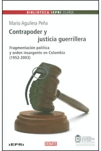 CONTRAPODER Y JUSTICIA GUERRILLERA