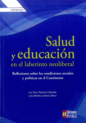 SALUD Y EDUCACIÓN EN EL LABERINTO NEOLIBERAL