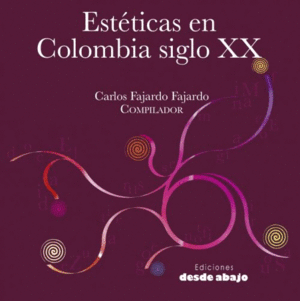 ESTÉTICAS EN COLOMBIA SIGLO XX TOMO 4