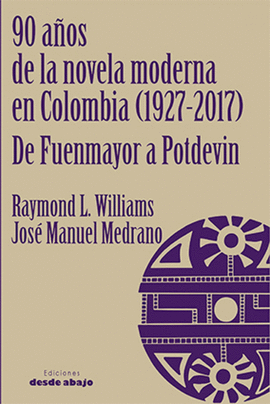 90 ANOS DE LA NOVELA MODERNA EN COLOMBIA (1927-2017)