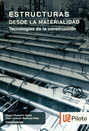 ESTRUCTURAS DESDE LA MATERIALIDAD: TECNOLOGÍAS DE LA CONSTRUCCIÓN