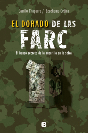 EL DORADO DE LAS FARC