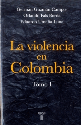 LA VIOLENCIA EN COLOMBIA TOMO 1