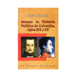 ENSAYOS DE HISTORIA POLITICA DE COLOMBIA SIGLOS XIX Y XX