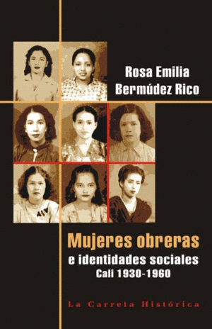 MUJERES OBRERAS E IDENTIDADES SOCIALES CALI 1930-1960