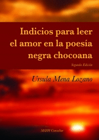INDICIOS PARA LEER EL AMOR EN LA POESIA CHOCOANA