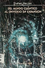 DEL MUNDO CUÁNTICO AL UNIVERSO EN EXPANSIÓN
