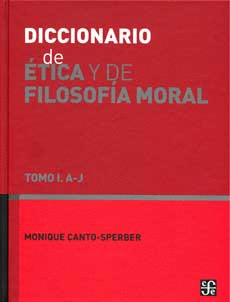 DICCIONARIO DE ÉTICA Y DE FILOSOFÍA MORAL TOMO I A-J