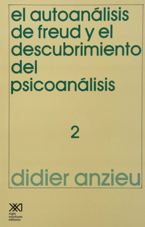 EL AUTOANÁLISIS DE FREUD Y EL DESCUBRIMIENTO DEL PSICOANÁLISIS. 2