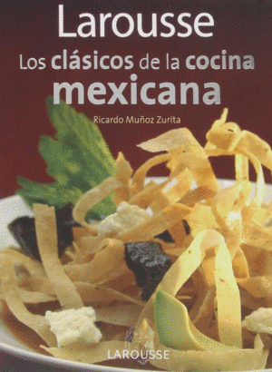LOS CLÁSICOS DE LA COCINA MEXICANA
