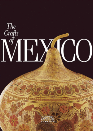 THE CRAFTS OF MEXICO