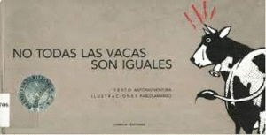NO TODAS LAS VACAS SON IGUALES