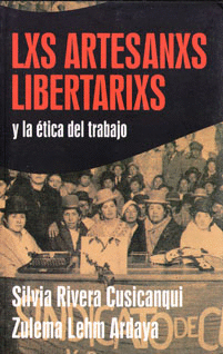 LXS ARTESANXS LIBERTARIXS Y LA ETICA DEL TRABAJO