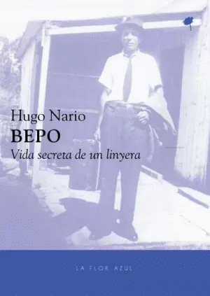BEPO VIDA SECRETA DE UN LINYERA