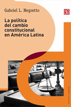 LA POLÍTICA DEL CAMBIO CONSTITUCIONAL EN AMÉRICA LATINA