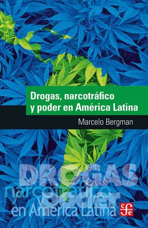 DROGAS, NARCOTRAFICO Y PODER EN AMERICA LATINA