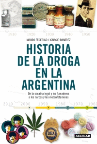HISTORIA DE LA DROGA EN LA ARGENTINA