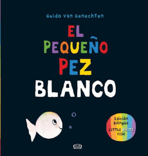 EL PEQUEÑO PEZ BLANCO. LITTLE WHITE FISH