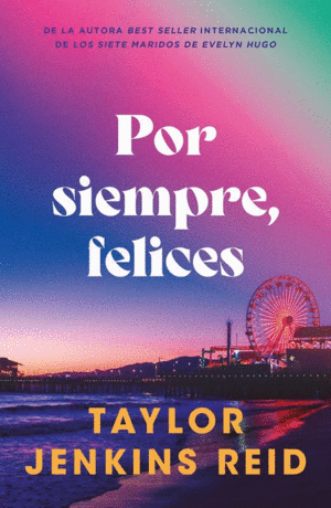 POR SIEMPRE, FELICES