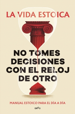 NO TOMES DECISIONES EN EL RELOJ DE OTRO
