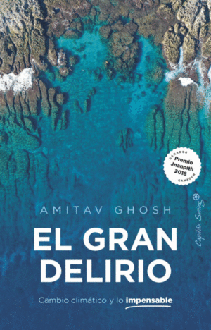 EL GRAN DELIRIO. CAMBIO CLIMATICO Y LO IMPENSABLE